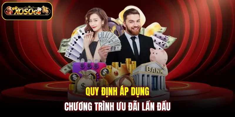 Quy định áp dụng chương trình ưu đãi lần đầu