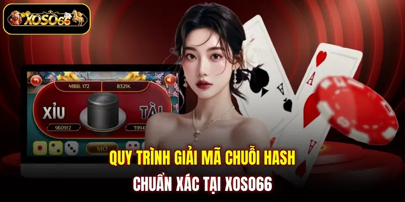 Quy trình giải mã chuỗi hash chuẩn xác tại XOSO66