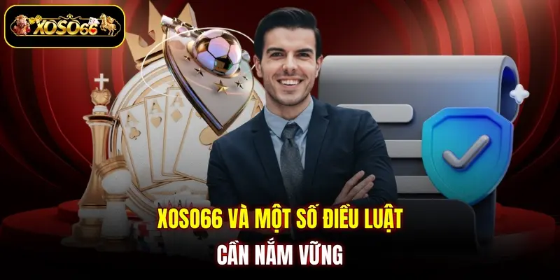 XOSO66 và một số điều luật cần nắm vững